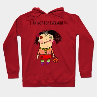 I am not for everyone Hoodie